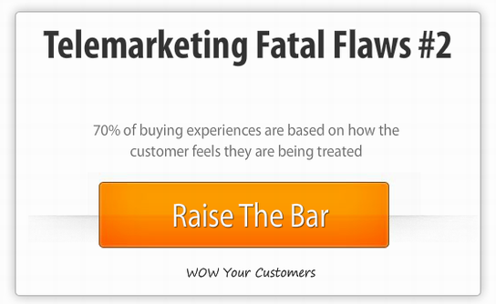 Telemarketing Fatal Flaw #2 Telemarketing Fatal Flaw #2